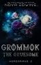 [Horgerianer 02] • Grommok, the Gruesome